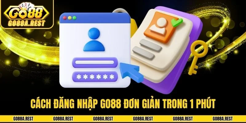 Cách đăng nhập Go88 đơn giản trong 1 phút