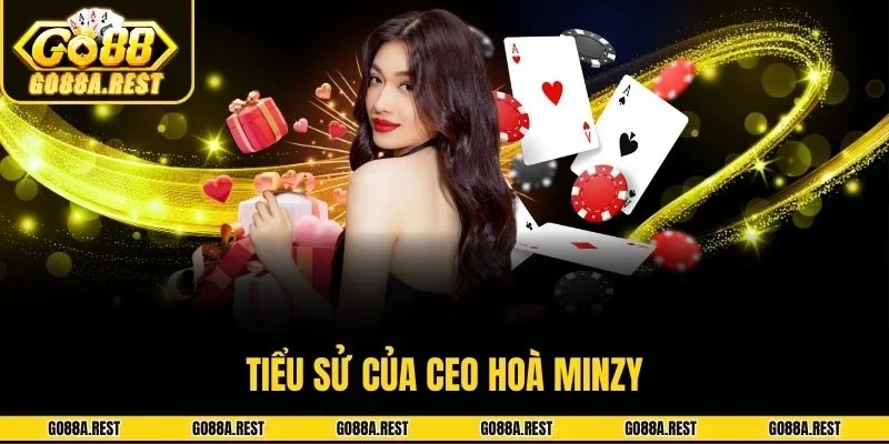 Tiểu sử của CEO Hoà Minzy